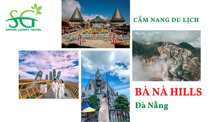 Cẩm nang du lịch Bà Nà Hills Đà Nẵng