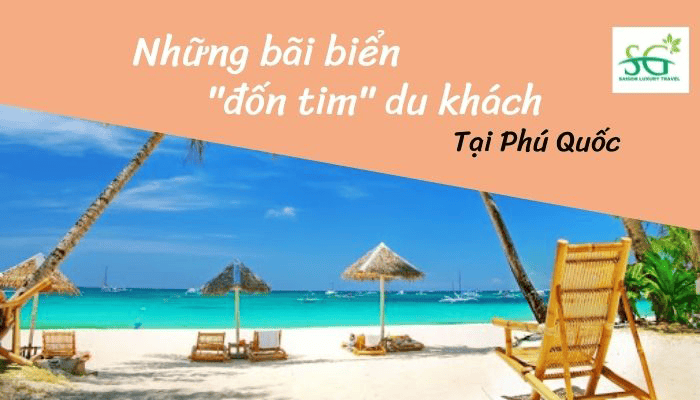 Top 5 bãi biển Phú Quốc đốn tim khách du lịch