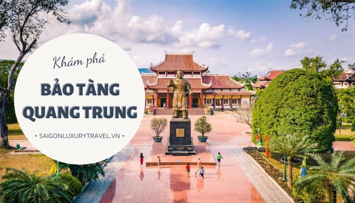 Hành trình khám phá Bảo tàng Quang Trung (Tây Sơn - Bình Định)
